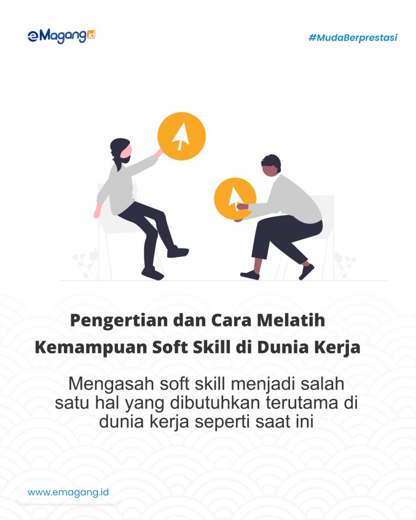 Pengertian Dan Cara Melatih Kemampuan Soft Skill Di Dunia Kerja – Blog ...